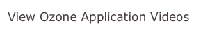 View Ozone Application Videos