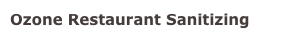 Ozone Restaurant Sanitizing