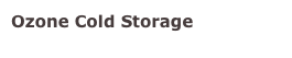 Ozone Cold Storage